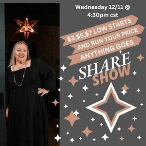 SHARE SHOW: ANYTHING GOES!!! $3,$5,$7 LOW STARTS AND RUN YOUR PRICE!!!!